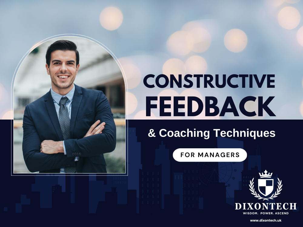 Constructive Feedback and Coaching Techniques for Managers
